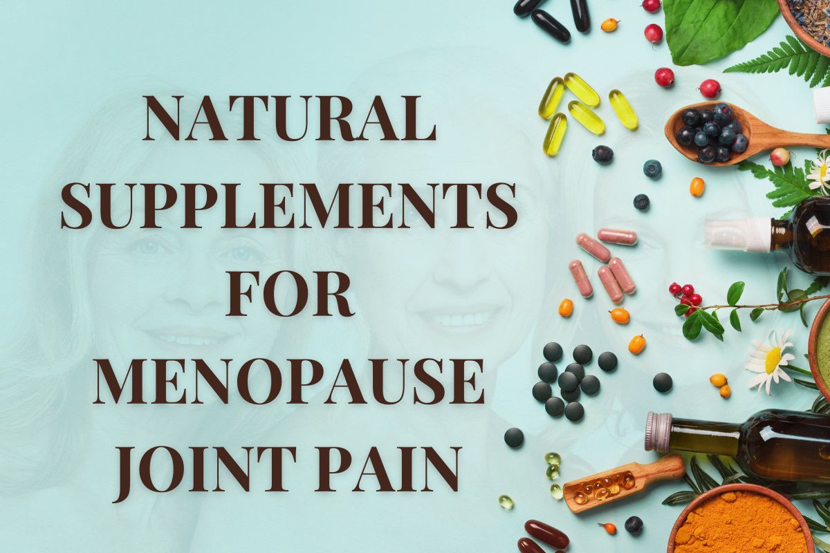 Natural supplements like turmeric, ginger, fish oil capsules, and collagen powder on a wooden table for menopause joint pain relief.